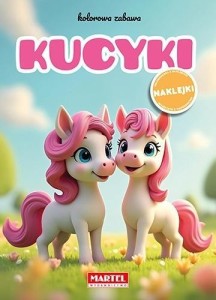 KOLOROWA ZABAWA. KUCYKI Z NAKLEJKAMI