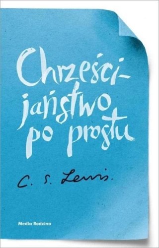 Chrześcijaństwo po prostu, Clive Staples Lewis