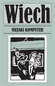NIEJAKI KOMPUTER, WIECH STEFAN WIECHECKI