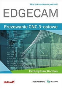 EDGECAM. FREZOWANIE CNC 3-OSIOWE