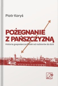 POŻEGNANIE Z PAŃSZCZYZNĄ, PIOTR KORYŚ