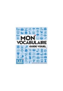 MON VOCABULAIRE GUIDE VISUEL KSIĄŻKA A1/B2