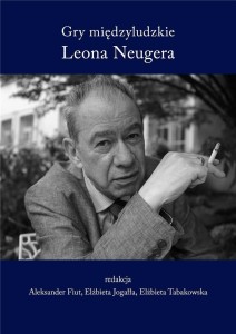 GRY MIĘDZYLUDZKIE LEONA NEUGERA
