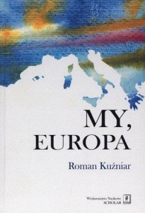 MY, EUROPA, ROMAN KUŹNIAR