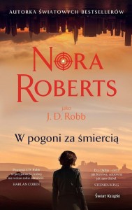 W POGONI ZA ŚMIERCIĄ, NORA ROBERTS