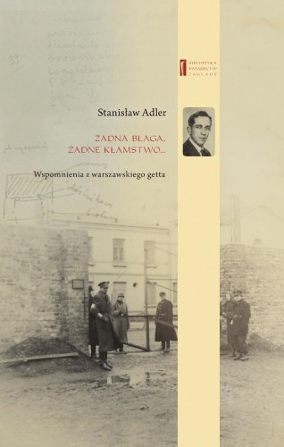 Żadna blaga, żadne kłamstwo. Wspomnienia z...