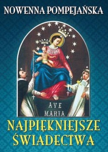 NOWENNA POMPEJAŃSKA. NAJPIĘKNIEJSZE ŚWIADECTWA