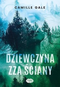 DZIEWCZYNA ZZA ŚCIANY, CAMILLE GALE