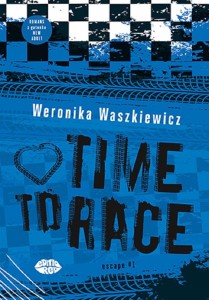 TIME TO RACE, WERONIKA WASZKIEWICZ