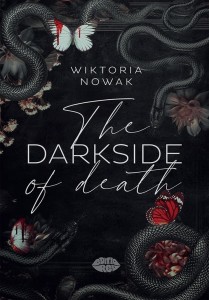 THE DARKSIDE OF DEATH, WIKTORIA NOWAK