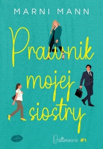 PRAWNIK MOJEJ SIOSTRY. DALTONOWIE #1, MARNI MANN