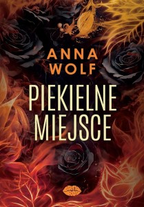 PIEKIELNE MIEJSCE, ANNA WOLF