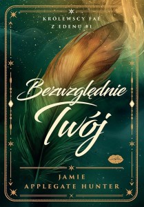BEZWZGLĘDNIE TWÓJ KRÓLEWSCY FAE Z EDENU #1