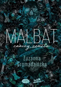 MALBAT ZNACZY ZEMSTA, ZUZANNA GROMADZIŃSKA