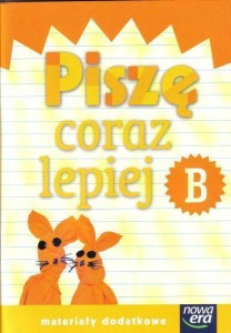JUŻ W SZKOLE NOWE 1 PISZĘ CORAZ LEPIEJ B NE