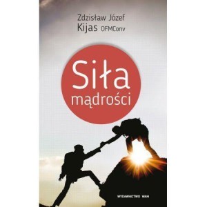 SIŁA MĄDROŚCI, ZDZISŁAW JÓZEF KIJAS