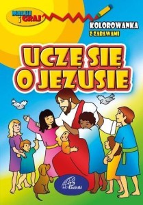 UCZĘ SIĘ O JEZUSIE KOLOROWANKA, PRACA ZBIOROWA