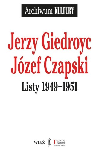 Listy 1949-1951, Jerzy Giedroyc, Józef Czapski