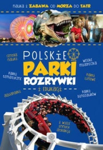 Polskie parki rozrywki, praca zbiorowa