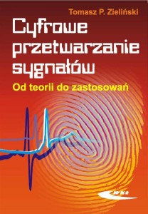 CYFROWE PRZETWARZANIE SYGNAŁÓW. OD TEORII ...