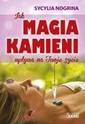 JAK MAGIA KAMIENI WPŁYWA NA TWOJE ŻYCIE