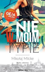 GEJ W WIELKIM MIEŚCIE T.3 NIE W MOIM TYPIE