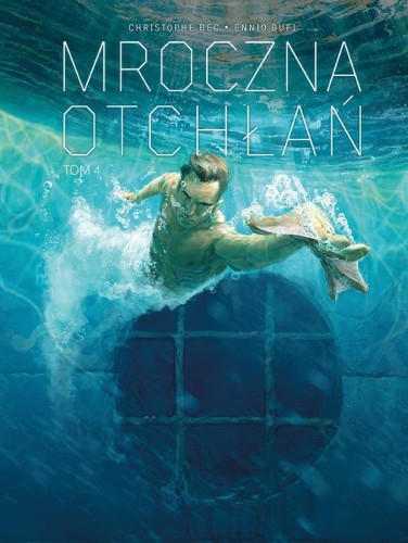 Mroczna otchłań T.4, Christophe Bec, Ennio Bufi