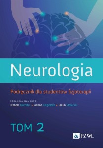NEUROLOGIA. PODR. DLA STUDENTÓW FIZJOTERAPII T.2