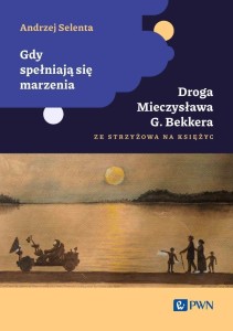 GDY SPEŁNIAJĄ SIĘ MARZENIA. DROGA MIECZYSŁAWA...