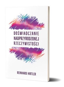 DOŚWIADCZANIE NADPRZYRODZONEJ RZECZYWISTOŚCI