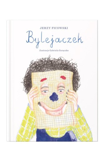 Bylejaczek, Jerzy Ficowski, Gabriela Gorączko
