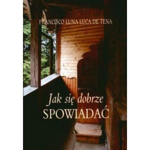 JAK SIĘ DOBRZE SPOWIADAĆ