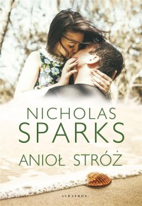 ANIOŁ STRÓŻ, NICHOLAS SPARKS