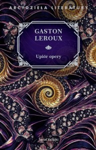 UPIÓR OPERY, GASTON LEROUX
