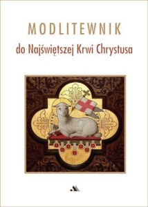 MODLITEWNIK DO NAJŚWIĘTSZEJ KRWI CHRYSTUSA