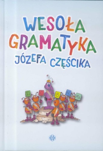 Wesoła gramatyka, Józef Częścik