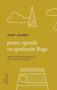 PROSTY SPOSÓB NA SPOTKANIE BOGA, GARY JANSEN