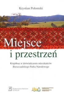 MIEJSCE I PRZESTRZEŃ. KRAJOBRAZ W DOŚWIADCZENIU...