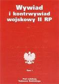 WYWIAD I KONTRWYWIAD WOJSKOWY II RP T.1