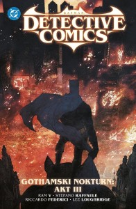 BATMAN DETECTIVE COMICS. GOTHAMSKI NOKTURN T.5