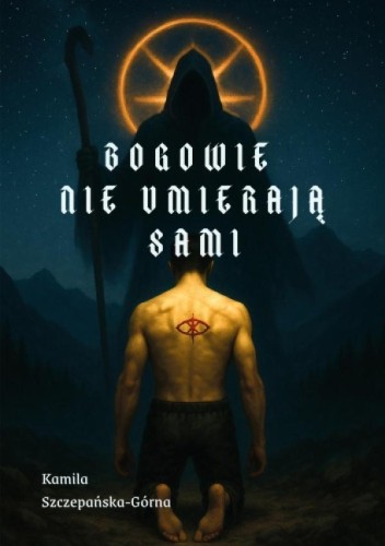 Bogowie nie umierają sami