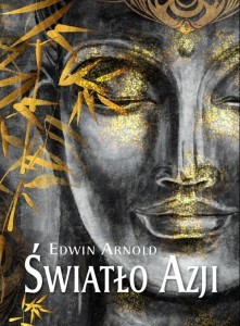 ŚWIATŁO AZJI, EDWIN ARNOLD