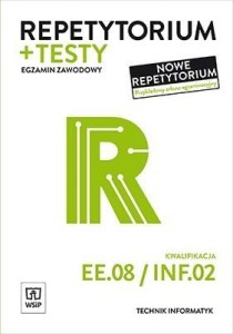 REPETYTORIUM I TESTY EGZ.TECHNIK INFORMATYK