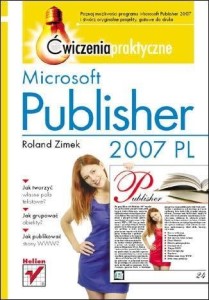 MICROSOFT PUBLISHER 2007 PL. ĆWICZENIA PRAKTYCZNE