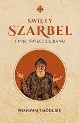 ŚWIĘTY SZARBEL I INNI ŚWIĘCI Z LIBANU