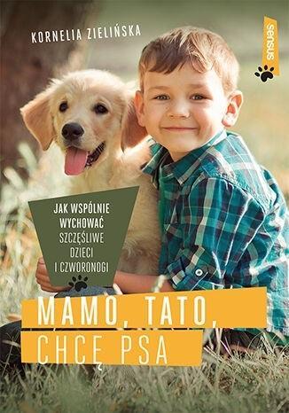 Mamo, tato, chcę psa, Kornelia Zielińska