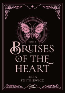 BRUISES OF THE HEART T.1, JULIA ŚWITKIEWICZ
