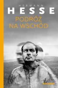 PODRÓŻ NA WSCHÓD, HERMANN HESSE
