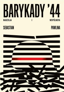 BARYKADY '44. NADZIEJA I WSPÓLNOTA