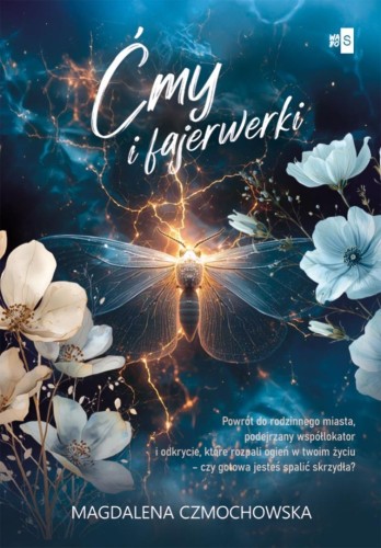 Ćmy i fajerwerki, Magdalena Czmochowska
